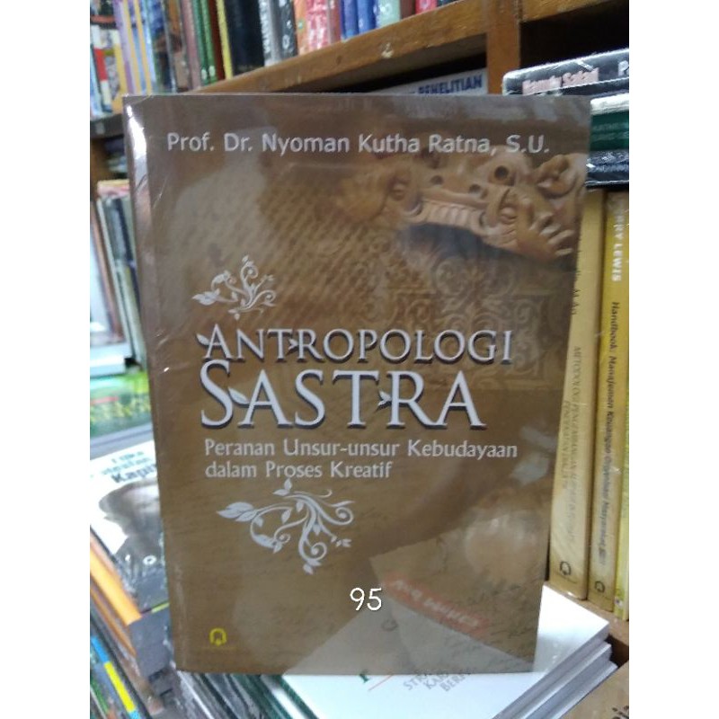 Antropologi Sastra - Prof.Dr.Nyoman Kutha Ratna