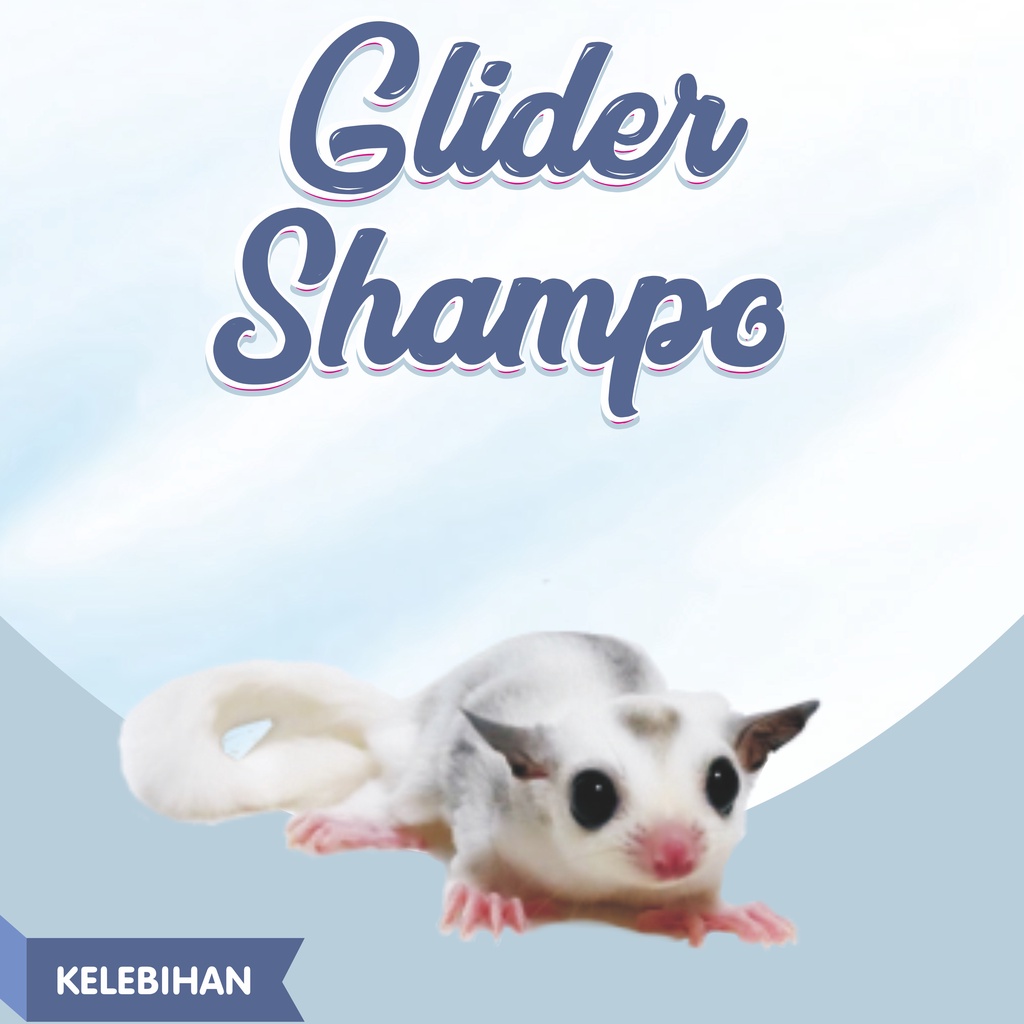 GLIDER SHAMPO SUGAR GLIDER MENGHILANGKAN NODA DAN PEMBASMI BAKTERI UNTUK SUGAR GLIDER, HAMSTER, DLL