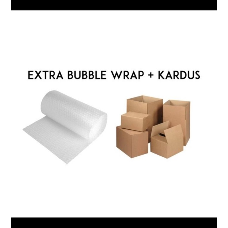 

EXTRA BUBBLE WRAP + KARDUS