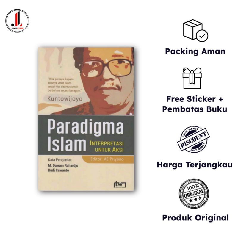 Original - Paradigma Islam : Interpretasi untuk Aksi - Kuntowijoyo