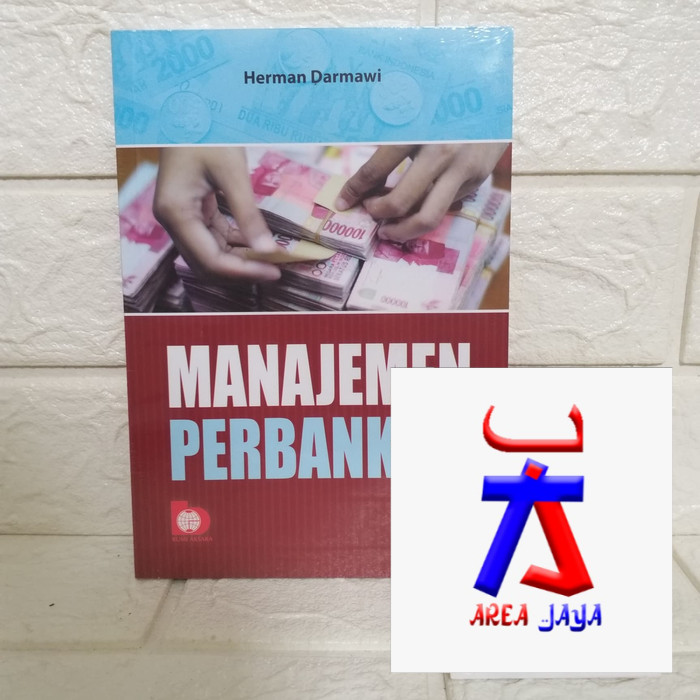 Jual MANAJEMEN PERBANKAN Herman Darmawi BUMI AKSARA AJ-MNJ-BNK | Shopee ...