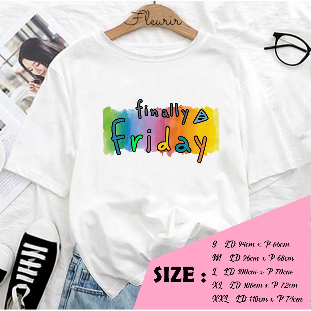 FLEURIR - KAOS FRIDAY WANITA DEWASA LENGAN PENDEK TUMBLR TEE UNISEX