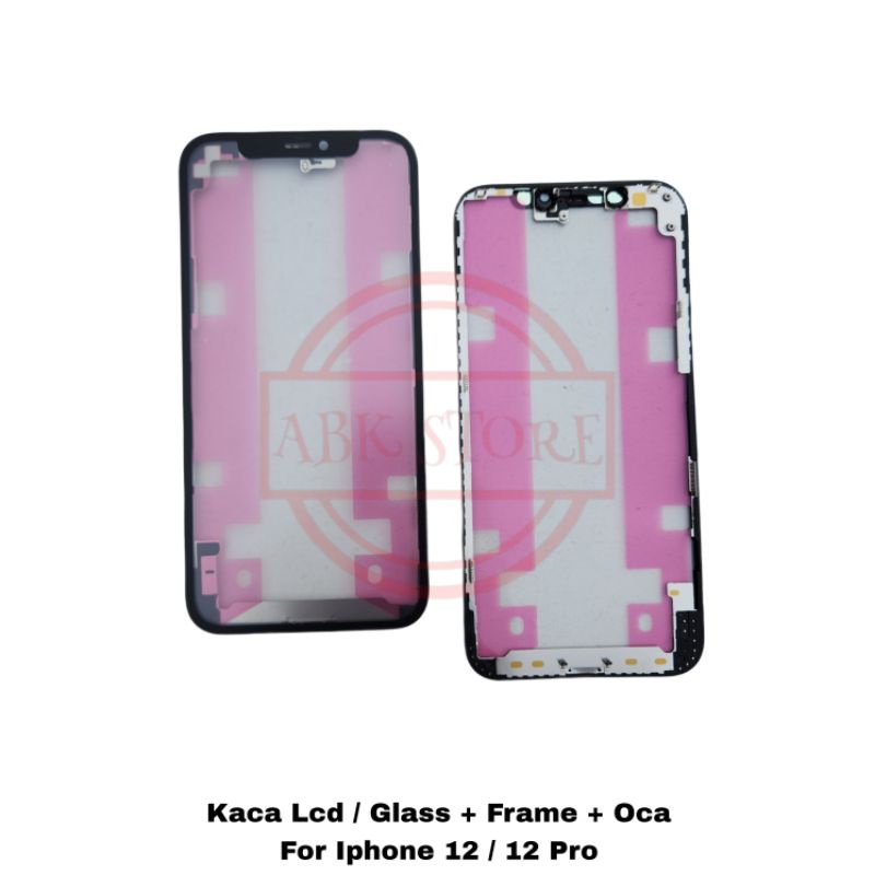 KACA LCD - GLASS + FRAME + OCA FOR IP 12 / 12 PRO KACA TOUCHSCREEN