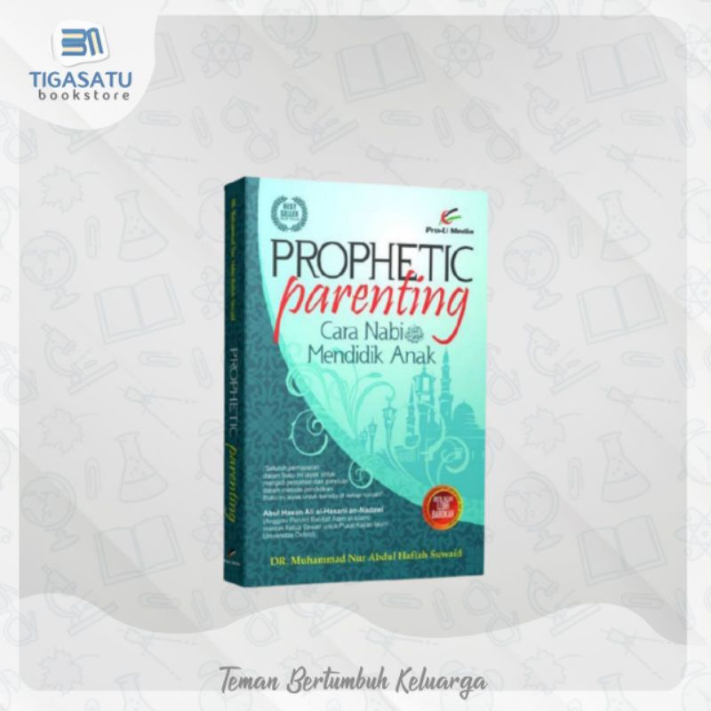 Prophetic Parenting : Cara Nabi Mendidik Anak