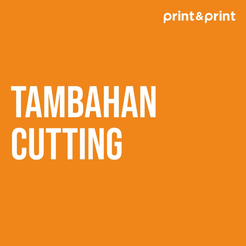

Tambahan Cutting