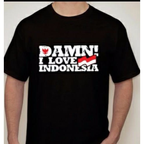 Tshirt Damn i love indonesia