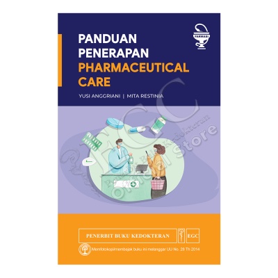 Buku Farmasi ORI - Buku Panduan Penerapan Pharmaceutical Care Yusi Anggriani EGC