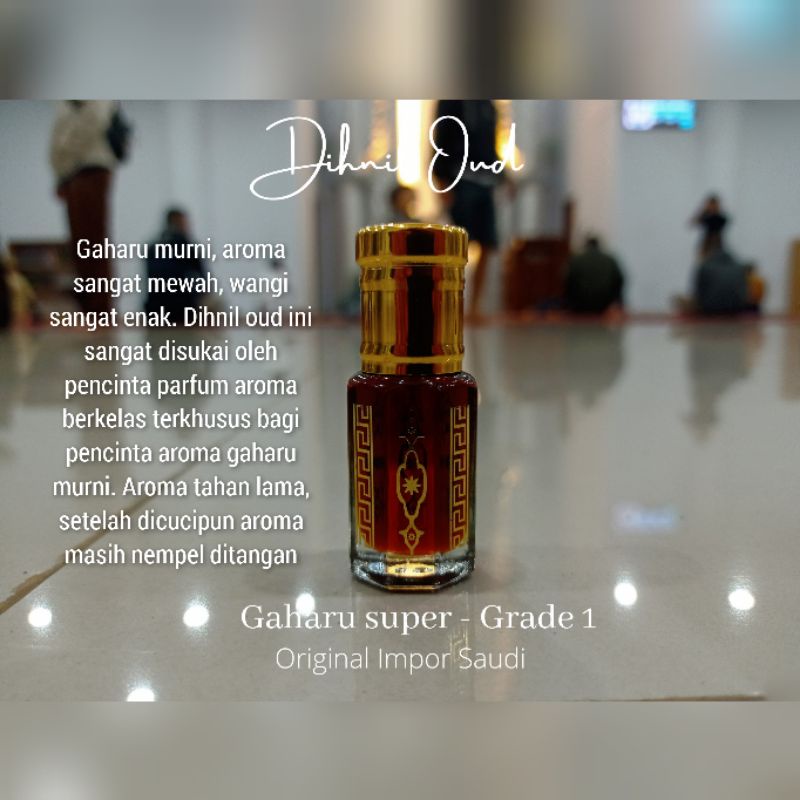 Dihnil Oud 6ml, Gaharu Super Original Grade 1/ Original impor Saudi
