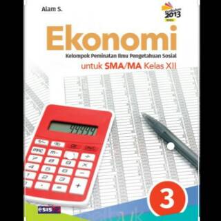 Buku Ekonomi Kelas 12 Sma Kelompok Peminatan Ips K13 Erlangga Alam S Shopee Indonesia