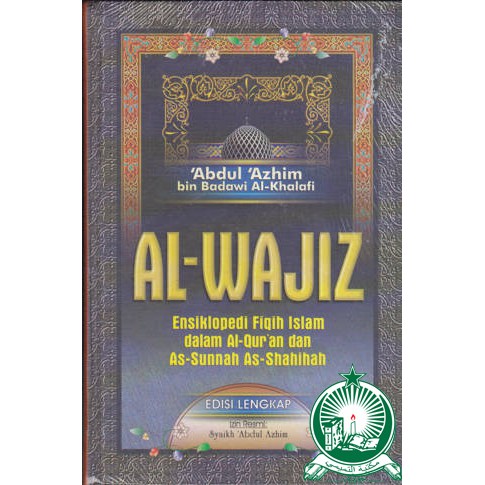 Al Wajiz Ensiklopedi Fiqh Islam Indonesia HVS ; HC ; Besar