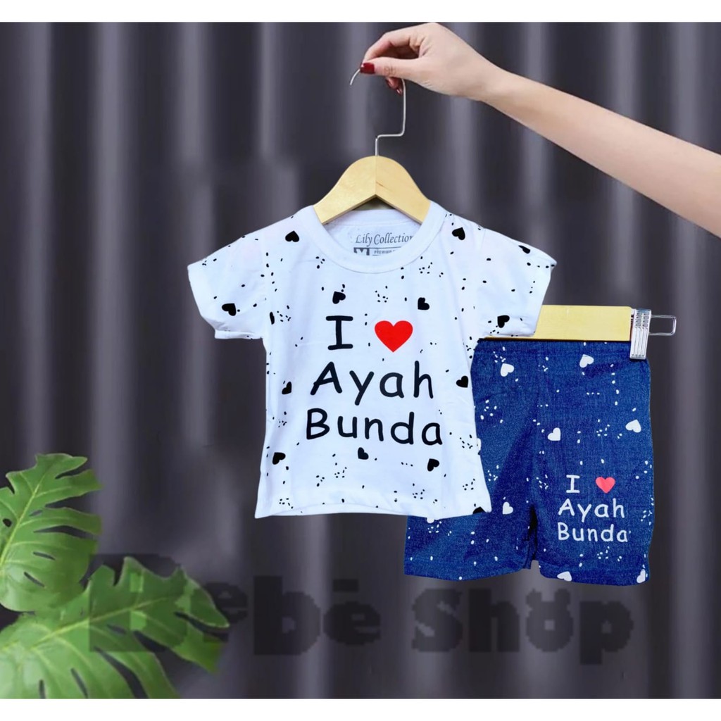 Setelan Baju Kaos Anak Ilove Ayah Bunda Usia 0 Sampai 2 Tahun