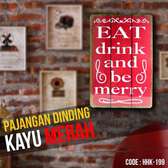 New Hiasan Dinding Kayu Merah Eat Drink Pajangan Quotes - Hhk-199