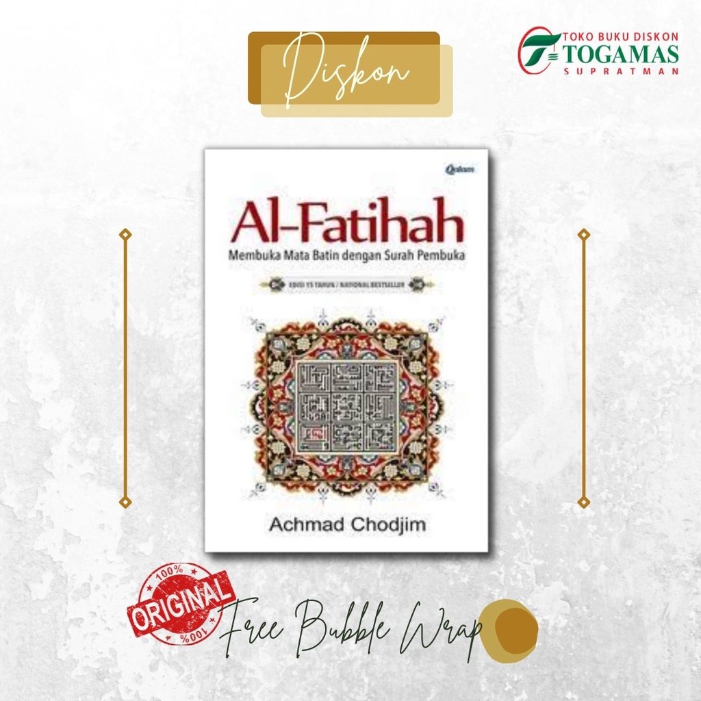 AL-FATIHAH - MEMBUKA MATA BATIN DENGAN SURAH PEMBUKA ED. 15 TAHUN - ACHMAD CHODJIM