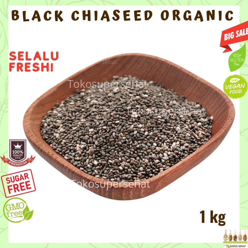 

Chia Seed 1kg Premium Organik Tokosupersehat Cia Seed Chiaseed