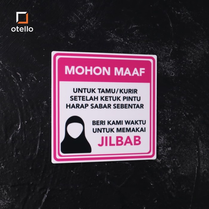 Otello - Beri Waktu Memakai Jilbab Hijab Sign Board Akrilik Label Signage Acrylic Print Keren