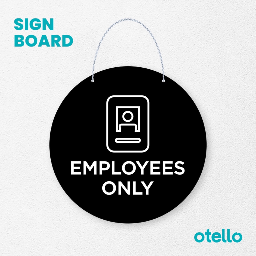 Otello Sign Employees Only Khusus Karyawan Signage Board Acrylic Papan Gantung Label Akrilik Rantai Petunjuk Toko Modern Minimalist Kafe Restoran Kantor Gedung Cafe