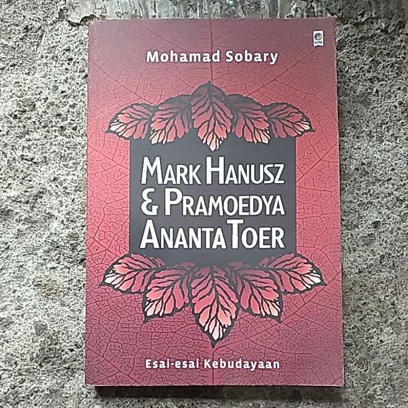 MOHAMAD SOBARY MARK HANUSZ & PRAMOEDYA ANANTA TOER ESAI-ESAI KEBUDAYAAN