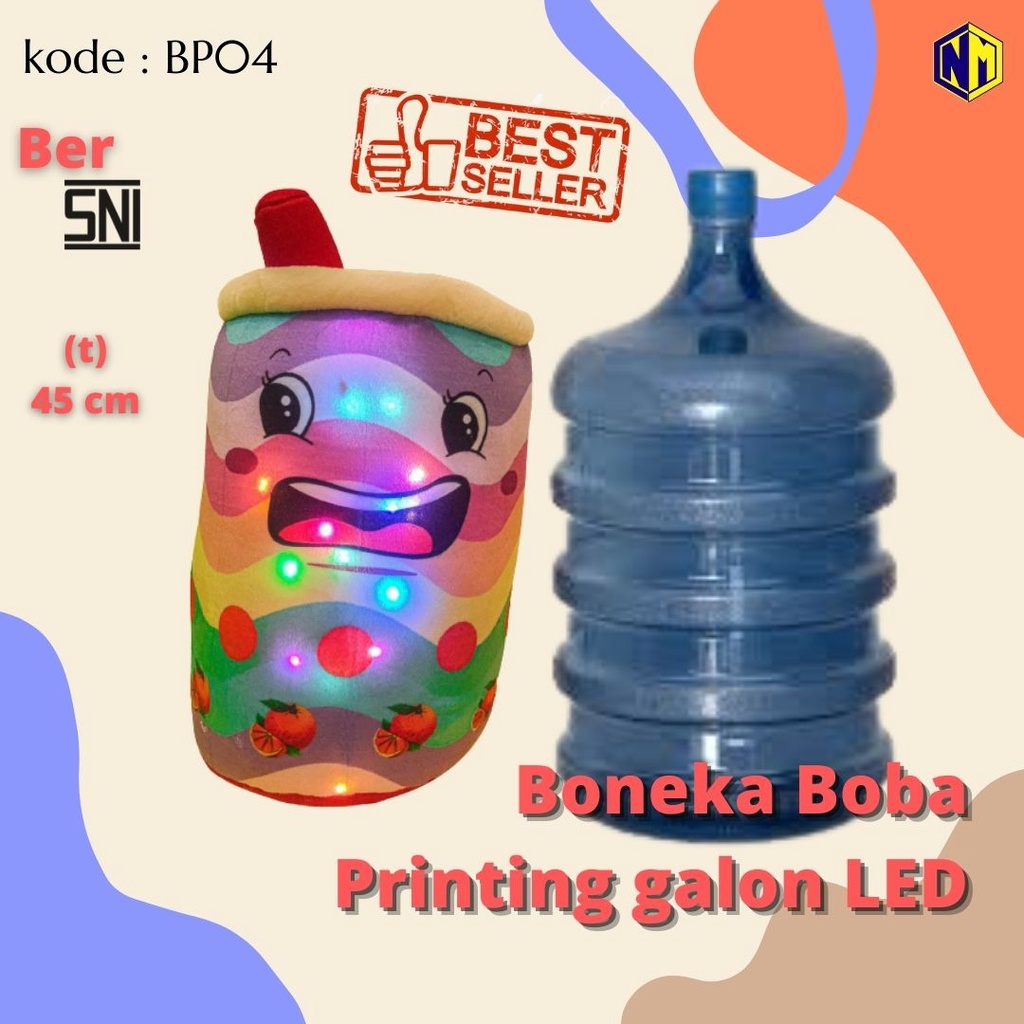 Boneka BOBA Bantal BOBA Printing Galon LED Label SNI