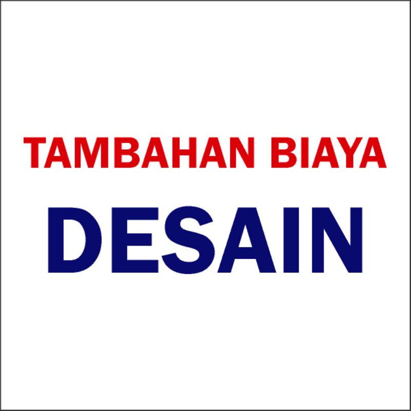 

Tambahan Jasa Desain