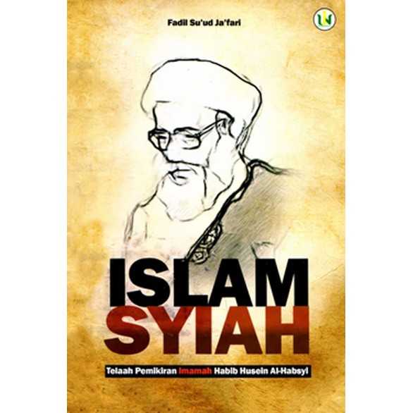 Islam Syiah Telaah Pemikiran Imamah Habib Husein Al -Habsyi
