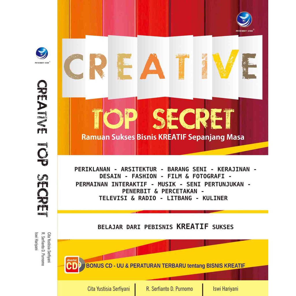 

Creative Top Secret : Ramuan Sukses Bisnis Kreatif Sepanjang Masa+cd - Cita Yustisia Serfiyani, R. Serfianto D. Purnomo Dan Iswi Hariyani