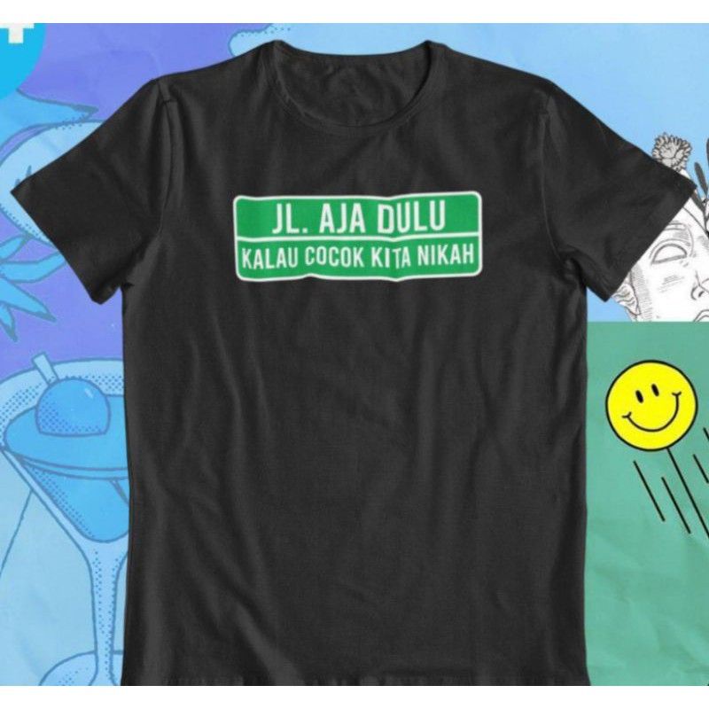 Kaos Kata Kata Lucu JL AJA DULU Big Size All Size M L XL XXL XXXL XXXXL XXXXXL Jumbo