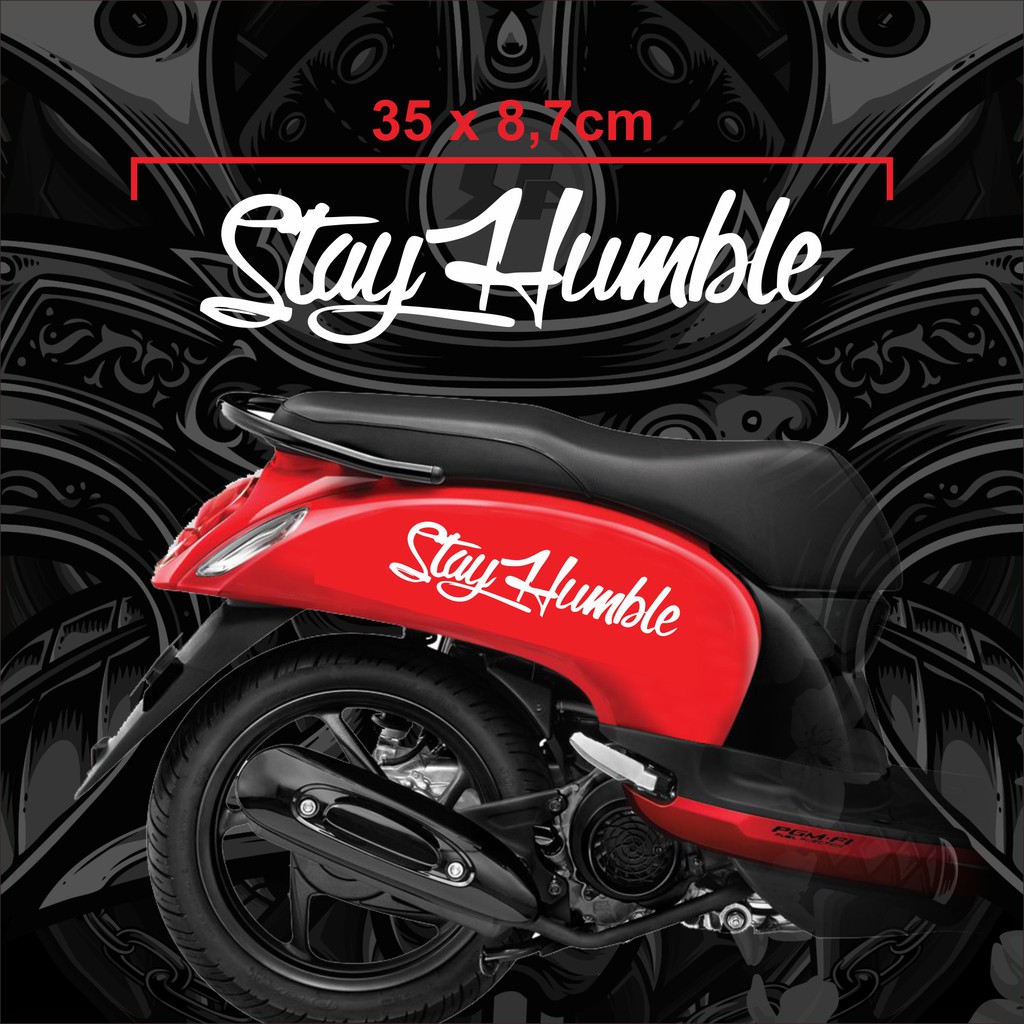 Sticker Cutting Stay Humble ( Scoopy,Vespa,Fino )