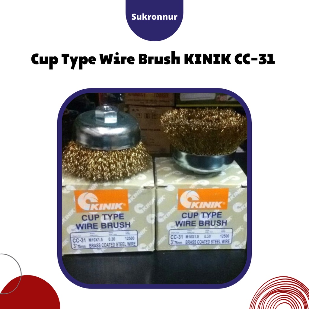 Cup Type Wire Brush KINIK CC-31 - Sikat Mangkok