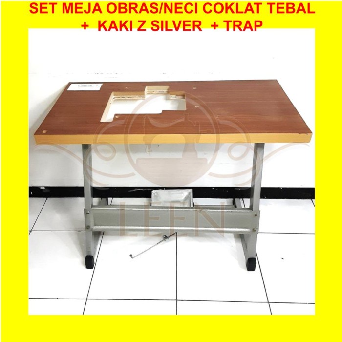 SET Meja Coklat TEBAL + Kaki Z SILVER Mesin Jahit Obras / Neci LEEN