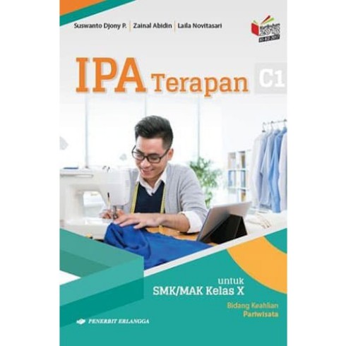 BUKU IPA TERAPAN C1 KELAS X-10 SMK BID KEAHLIAN PARIWISATA ERLANGGA