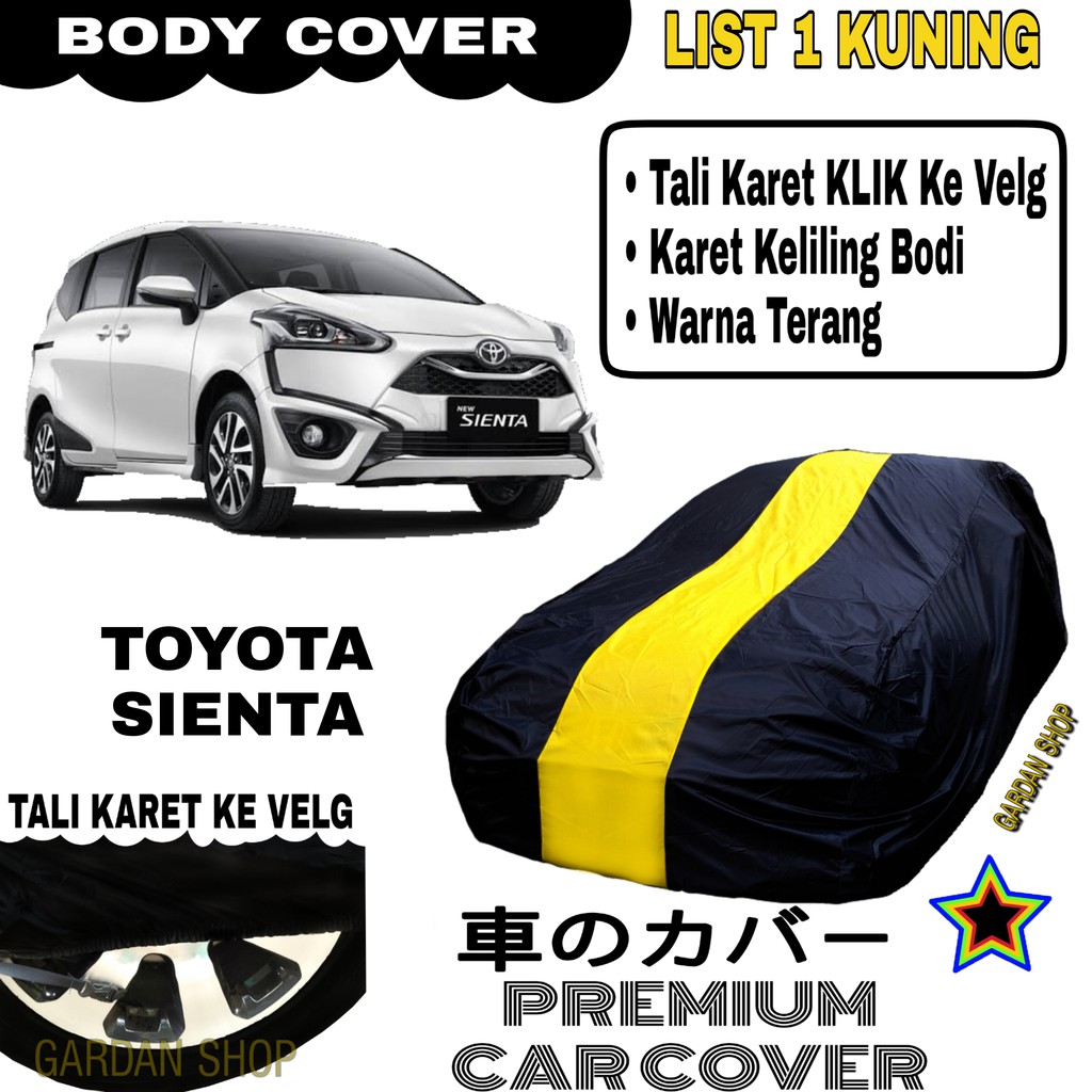 Body Cover TOYOTA SIENTA List Single KUNING Sarung Mobil Penutup Sienta PREMIUM