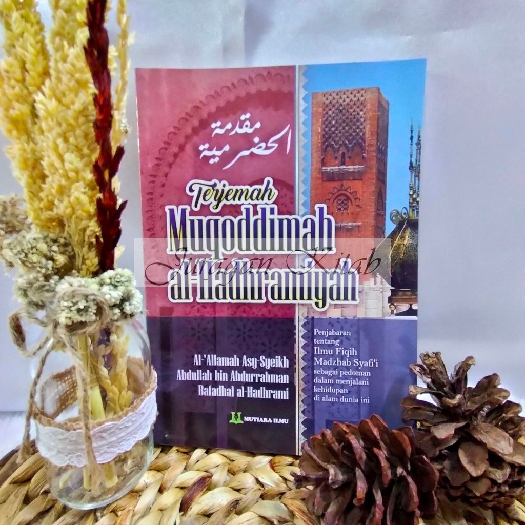 Terjemah MUQADDIMAH AL-HADRAMIYAH - Muqoddimah Hadromiyah - Ilmu Fiqih Madzhab Syafi'i - Penerbit Mu