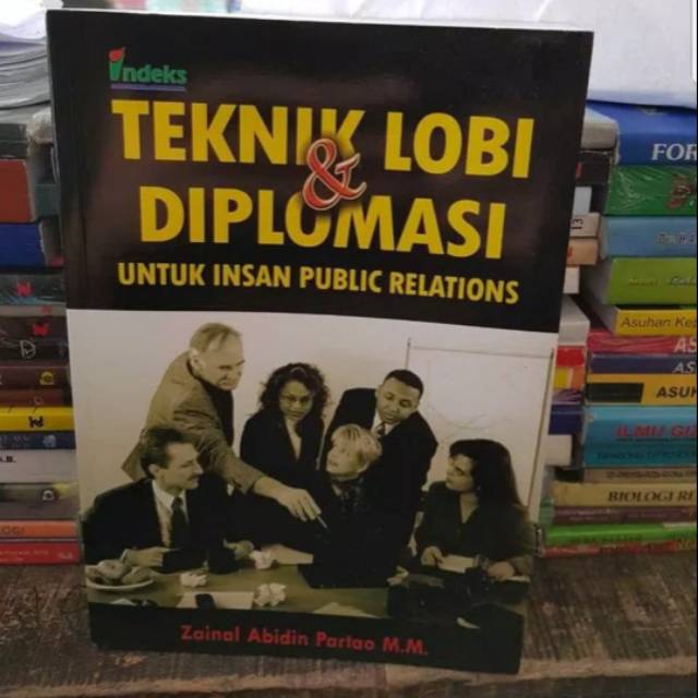 Teknik Lobi Dan Diplomasi By Zainal Abidin Partao