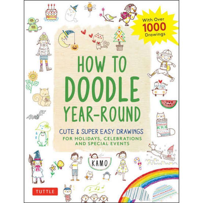 

How to Doodle Year-Round: Cute & Super Easy Drawings for Holidays, Celebrations and Special Events