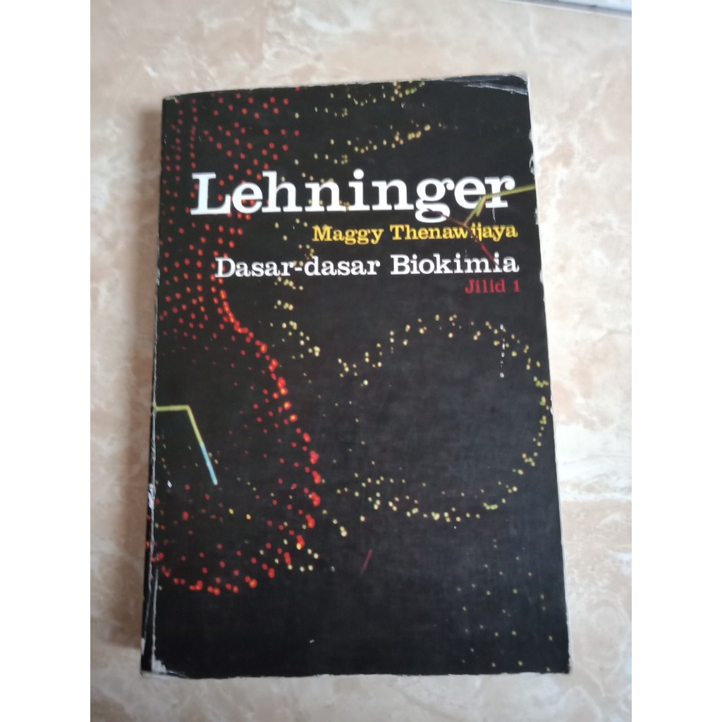 Dasar-Dasar Biokimia Lehninger jild 1