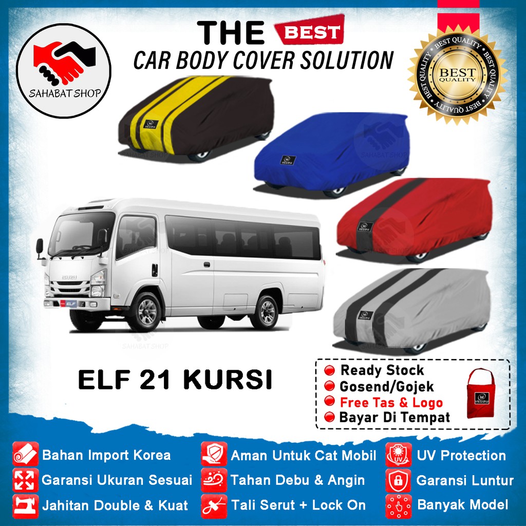 Sahabat Body Cover Mobil Elf / Sarung Penutup Isuzu Elf 21 Kursi Outdoor / Selimut Mantel Jas Tutup Pelindung Kerudung Kerodong Pembungkus Kelambu Terpal Tutupan Mantol Bungkus Mobil Elf Waterproof Anti Air Model Biru