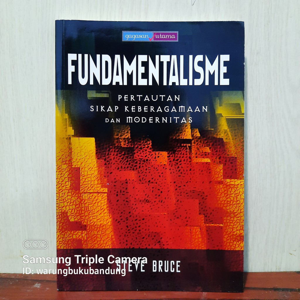 Buku Fundamentalisme : Pertautan Sikap Keberagaman dan Modernitas - Steve Bruce