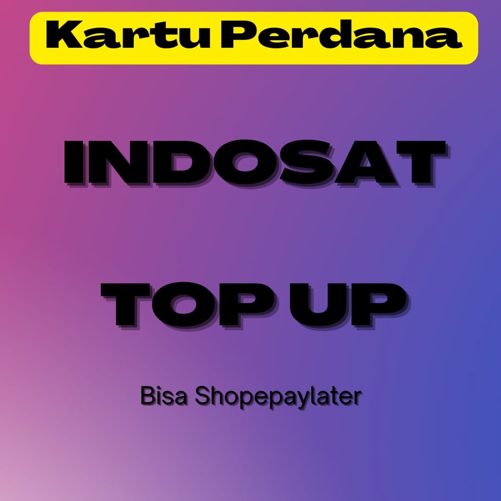 TOPUP KARTU PERDANA INDOSAT FAST
