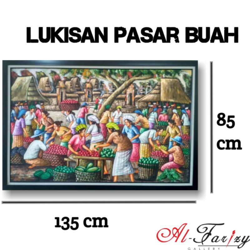 Lukisan Pasar Buah Unik Minimalis Kanvas Ukuran 135x85 cm Lengkap dengan frem