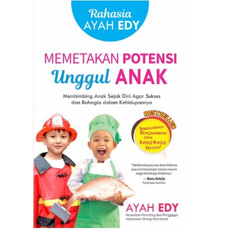 RAHASIA AYAH EDY MEMETAKAN POTENSI UNGGUL ANAK