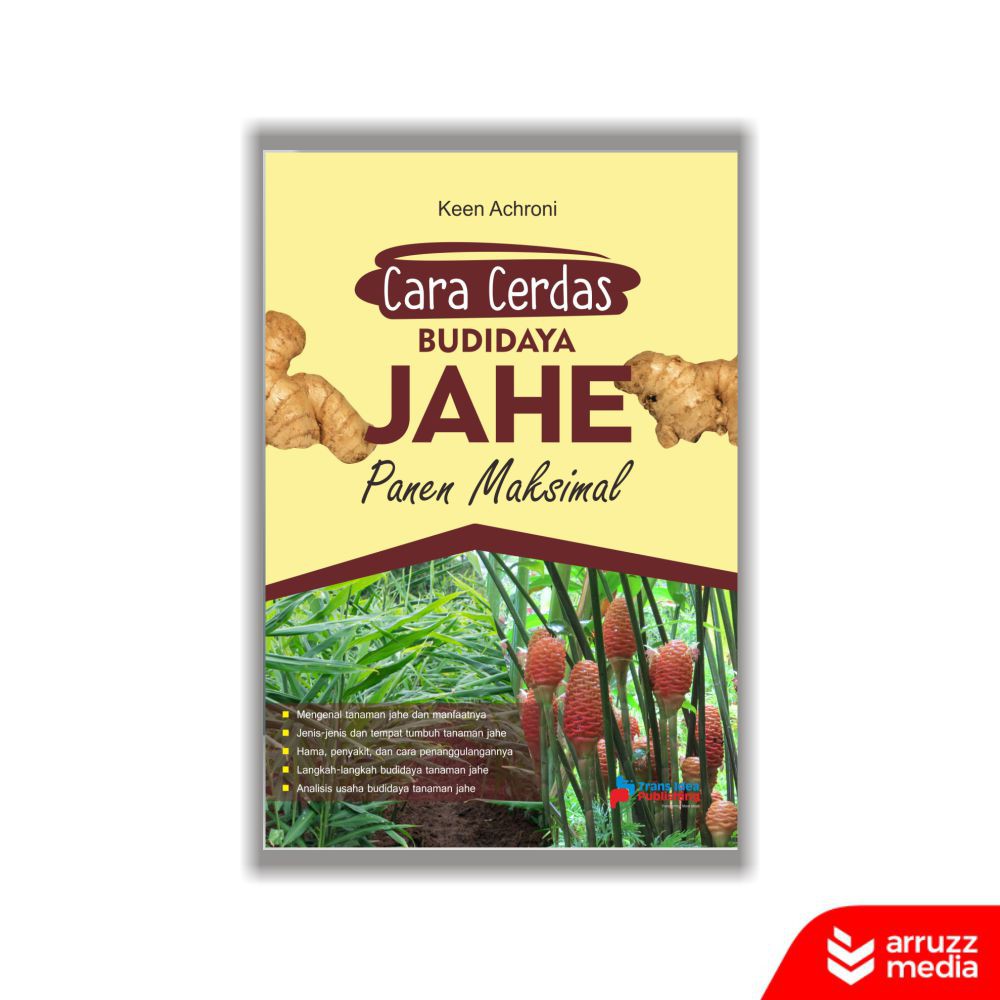 

Buku Cara Cerdas Budidaya Jahe: Panen Maksimal