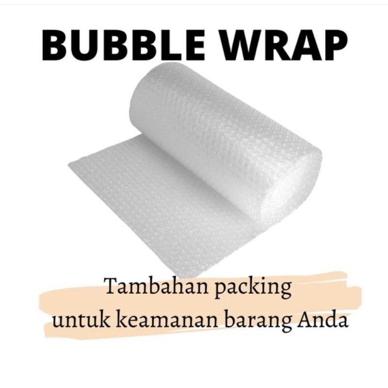 

WAJIB TAMBAHKAN BUBBLE WRAP