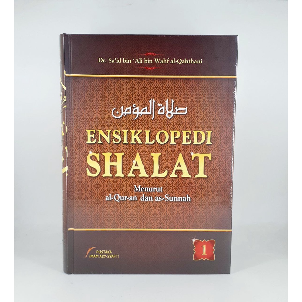 Buku ENSIKLOPEDI SHALAT Menurut al-Qur-an dan as-Sunnah Jilid 1 - PUSTAKA IMAM ASY-SYAFI'I