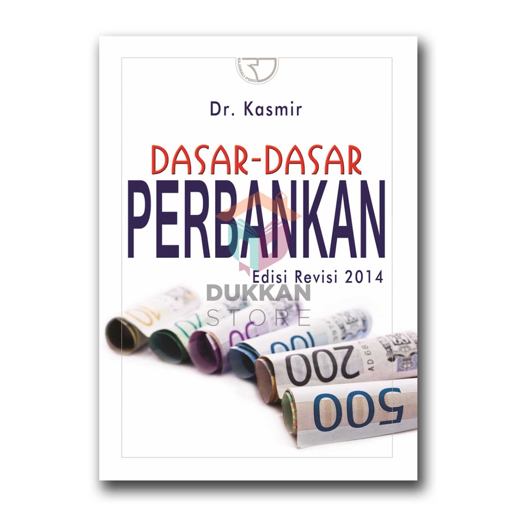 Dasar-dasar Perbankan Edisi Revisi - Kasmir