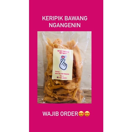 

keripik bawang NGANGENIN
