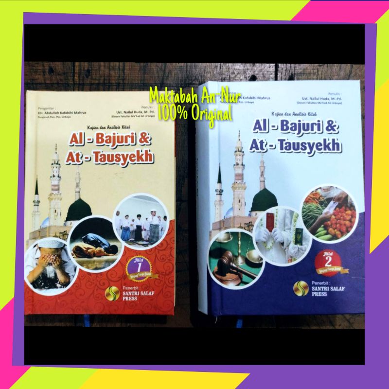 Terjemah kitab Al Bajuri & Al Tausyekh - Kajian & Analisis Kitab Bajuri