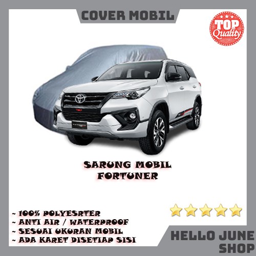 Sarung Mobil FORTUNER Body Cover Selimut Bodi Mobil Fortuner