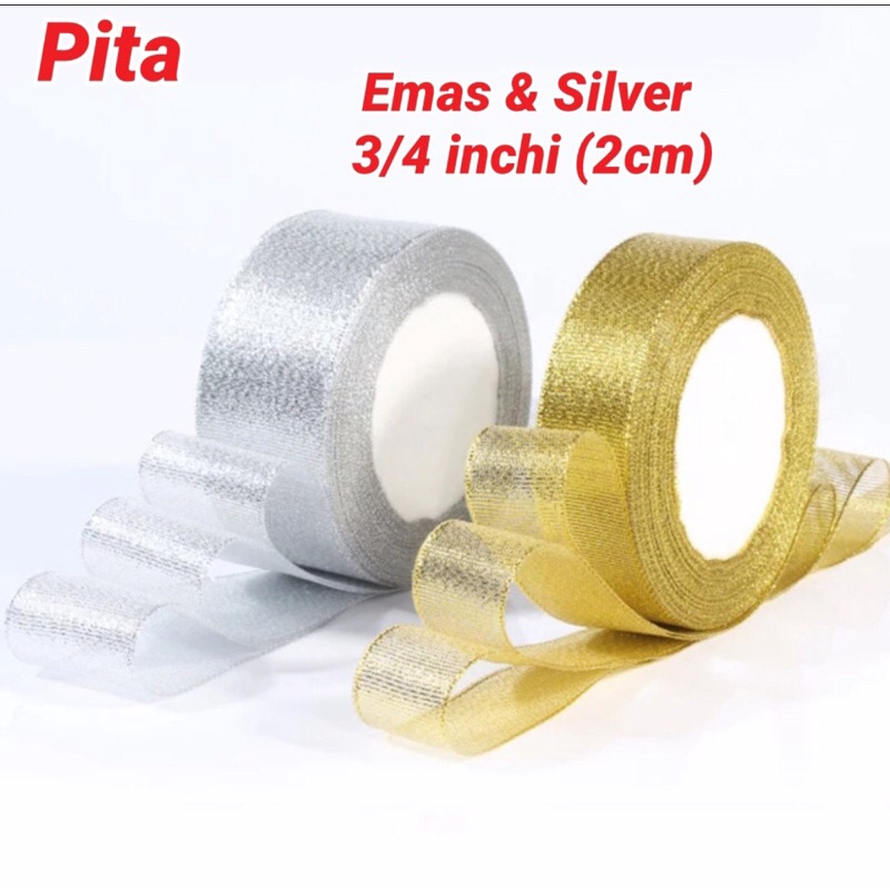 Pita Ribbon Silver Gold 3/4 inch 2 cm Perak Emas