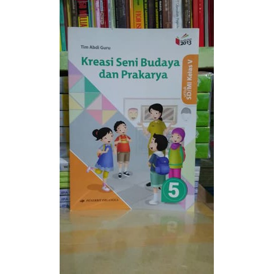 Kreasi Seni Budaya Dan Prakarya 5 Untuk Sd Mi Kelas V K13n Erlangga Shopee Indonesia