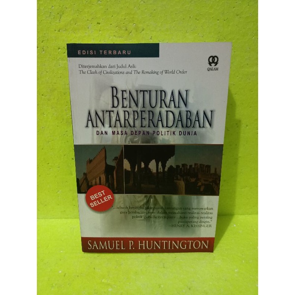 Benturan Antarperadaban dan masa depan politik dunia by Samuel P Hungtington